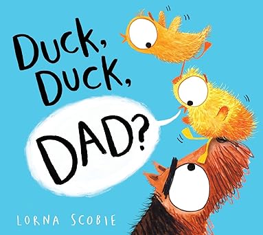 Duck, Duck, Dad? Board Book
