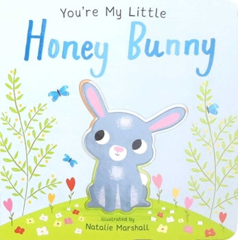 You're My Little Honey Bunny By Natalie Marshall
